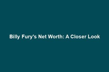 Billy Fury's Net Worth: A Closer Look