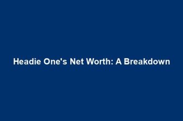 Headie One's Net Worth: A Breakdown