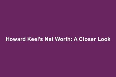 Howard Keel's Net Worth: A Closer Look